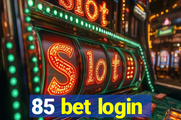 85 bet login